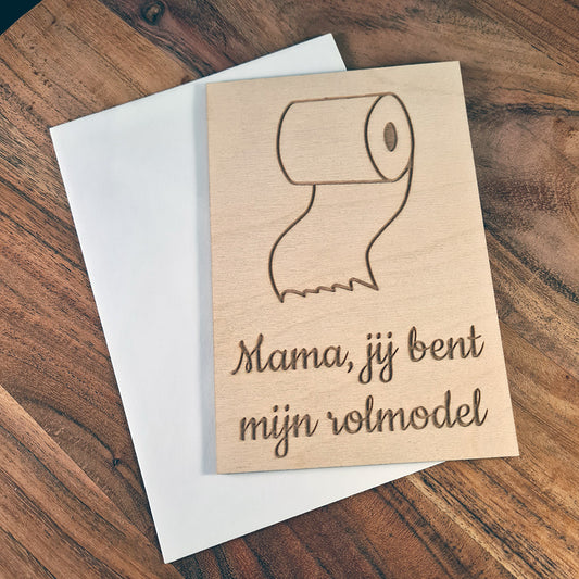 Houten wenskaart "Rolmodel mama"