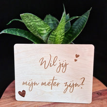Afbeelding in Gallery-weergave laden, Houten bord &quot;Wil jij mijn meter/peter zijn,&quot;
